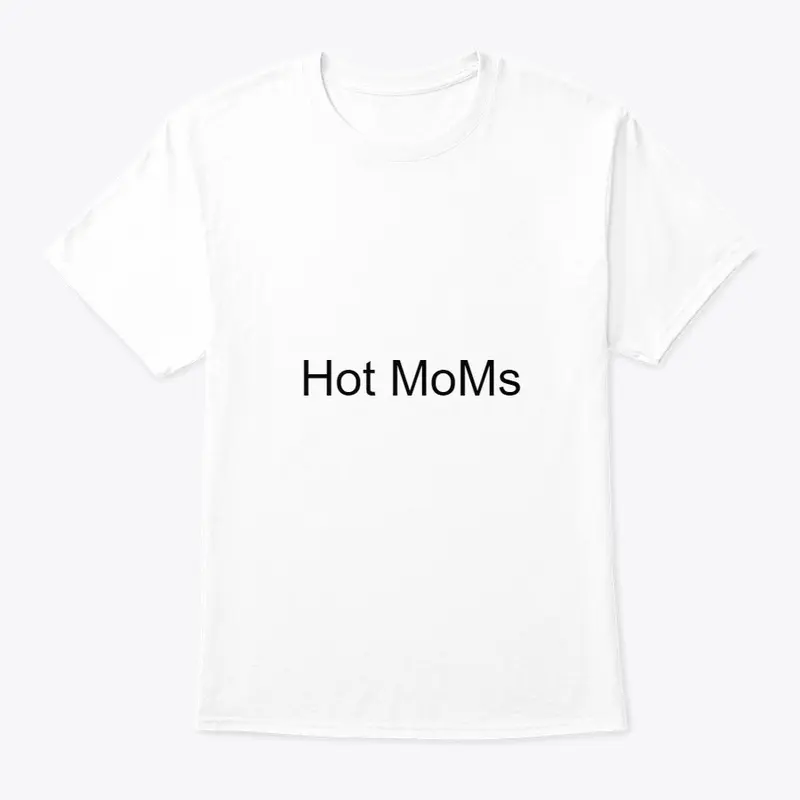 Hot MoM t-Shirt